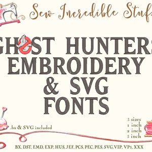 Ghost Hunters Machine Embroidery & SVG fonts - 3 sizes- .bx Font -  SVG Font - PES font - 11 embroidery formats