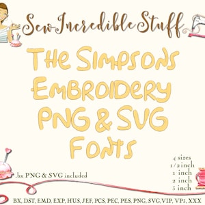 The Simpsons Machine Embroidery PNG & SVG Font, BX Font - 4 sizes - 11 embroidery formats