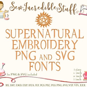 Supernatural Machine Embroidery, PNG and SVG Fonts - 3 sizes- BX Font - 11 embroidery formats
