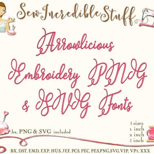 Cute Arrowlicious Machine Embroidery, SVG and PNG Fonts, includes  3 embroidery sizes- BX Font