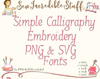 Simple Calligraphy Machine Embroidery, PNG and SVG Font. 4 sizes - 2 sets of alternate swash characters  - 11 embroidery formats