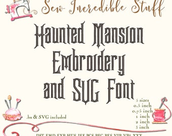 Haunted Mansion Machine Embroidery and SVG Fonts BX, PES Font, 5 sizes, 11 embroidery formats