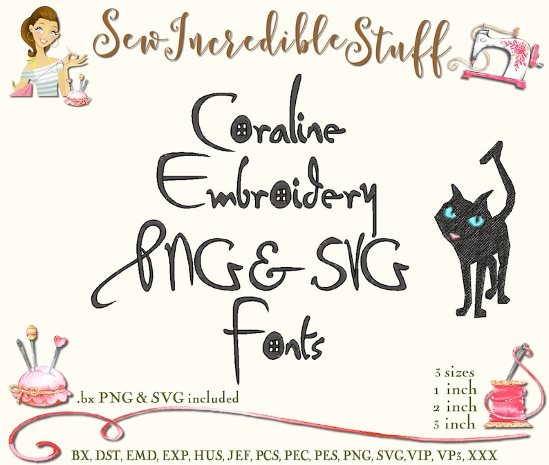 May include: An image promoting "Coraline Embroidery PNG & SVG Fonts" with a black cat illustration and a sewing machine. The text includes font sizes of 1, 2, and 3 inches. The image also includes the text ".bx PNG & SVG included".