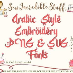 Puede incluir: Imagen de diseño digital con el texto "Sew Incredible Stuff" y "Arabic Style Embroidery Fonts" en rojo. Incluye varios tamaños de fuente de 1,27 cm a 7,62 cm. .bx PNG & SVG incluido.