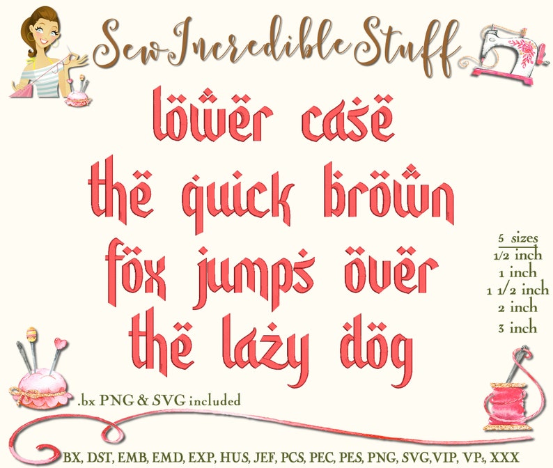 May include: A digital design graphic with the text "Sew Incredible Stuff" and a sample of text in a red gothic font. The text includes "lower case", "the quick brown fox jumps over the lazy dog". Includes sizes from 1/2 inch to 3 inches.