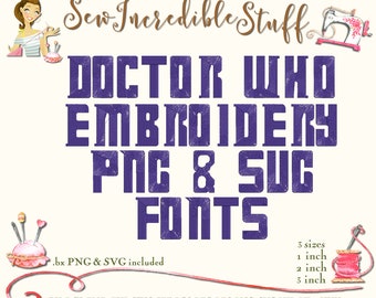 Dr. Who Machine Embroidery, PNG and SVG Fonts, BX Font, Pes font, 3 sizes, 11 embroidery formats