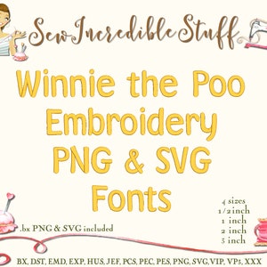 Winnie the Poo Machine Embroidery PNG and SVG Fonts - BX Font - 4 sizes - 11 embroidery formats