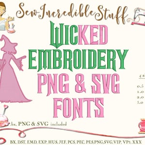 May include: Digital design featuring the text "WICKED EMBROIDERY PNG & SVG FONTS" in green and pink. Includes a witch silhouette, sewing machine, and other sewing-related illustrations. Available in four sizes: 0.5, 1.0, 2.0, and 3.0 inches.