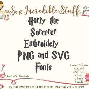 May include: An image with the text "Sew Incredible Stuff" and "Harry the Sorcerer Embroidery PNG and SVG Fonts." The image includes illustrations of sewing tools and a sewing machine. The fonts are available in 5 sizes, from 1/2 inch to 3 inches.