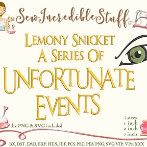 Lemony Snicket's A Series of Unfortunate Events Machine Embroidery, PNG and SVG Fonts - 3 sizes - BX Font