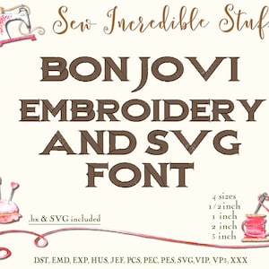Bon Jovi Embroidery and SVG Font, BX font, PES Font, 4 sizes, 11 embroidery formats