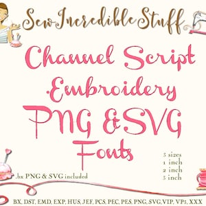 Channel  Script Machine Embroidery, PNG and SVG Font, BX Font, 3 sizes, 11 embroidery formats