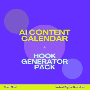 May include: A digital graphic with a purple background and two purple circles. The text "AI CONTENT CALENDAR" is in yellow, and "HOOK GENERATOR PACK" is in white. The bottom banner says "Shop Now!" and "Instant Digital Download".
