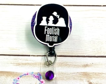 Foolish Mortals Badge Reel