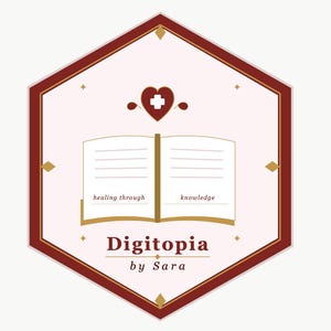 May include: A hexagonal logo featuring a dark red border with gold accents on a light pink background. It displays an open book with the text healing through knowledge, a heart with a white cross, and the text Digitopia by Sara at the bottom.