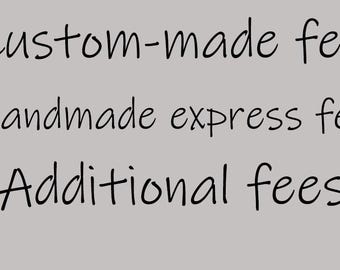 Handmade expedited customization service (additional fee applies; exclusive custom service)