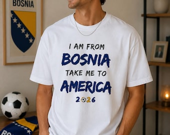I am from Bosnia  football tee | Balkan Heart Football Soul Road to 2026