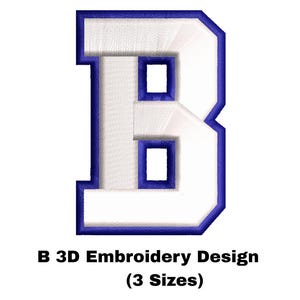Puede incluir: Un diseño de bordado 3D de la letra mayúscula B con un centro blanco y un borde azul grueso. El texto B 3D Embroidery Design (3 Sizes) está impreso en negro debajo de la letra, que tiene una apariencia de fuente de estilo atlético.