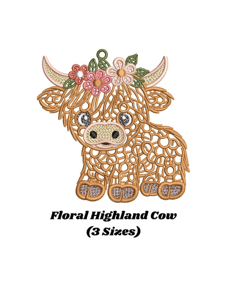 May include: An embroidery design of a Highland cow with a tan, lace-like body, pink and white flowers on its head, and curved horns. The text below reads Floral Highland Cow (3 Sizes). The design features intricate loops and textured details.