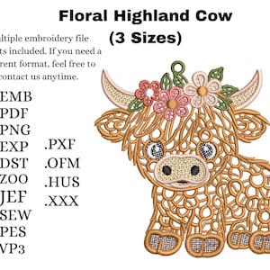 May include: An embroidery design of a Highland cow with a floral crown, featuring brown thread work and pink flowers. The text reads Floral Highland Cow (3 Sizes) and lists multiple file formats including .EMB, .PDF, .PNG, .EXP, .PXF, .DST, .OFM, .ZOO, .HUS, .JEF, .XXX, .SEW, .PES, and .VP3.