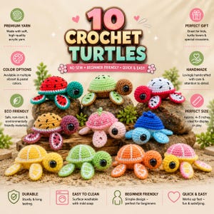 May include: Ten crochet turtles in various colors and patterns, including watermelon, strawberry, and solid designs. Each turtle features large black eyes and a rounded shell. The text 10 CROCHET TURTLES is displayed at the top with additional icons.