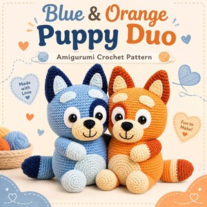 May include: An amigurumi crochet pattern showing two puppy figures, one blue and one orange. The text "Blue & Orange Puppy Duo" and "Amigurumi Crochet Pattern" are displayed. Decorative hearts and the phrases "Made with Love" and "Fun to Make!" are also included.