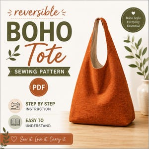 May include: A digital PDF sewing pattern for a reversible tote bag. The text reads: reversible BOHO Tote SEWING PATTERN, PDF, STEP BY STEP INSTRUCTION, EASY TO UNDERSTAND, Boho Style Everyday Essential, and Sew it. Love it. Carry it. A burnt orange tote bag.