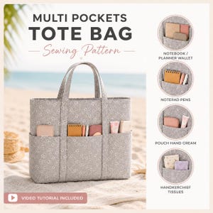 May include: A grey tote bag with a white floral pattern and multiple exterior pockets. The text reads MULTI POCKETS TOTE BAG Sewing Pattern and VIDEO TUTORIAL INCLUDED. Circular insets show items like a notebook, wallet, pens, and tissues.