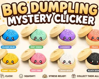 Dumpling Clicker (verschillende maten)!  (Probeer de glitterversie te krijgen!)