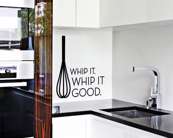 Whip it Good Whisk Wall Decal Sticker - Kitchen Wall Sticker, Baking Decal, Kitchen Decal Sticker, Whisk Art, Whisk, Baker Gift, Chef Decor