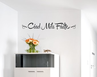 Irish Welcome Wall Quote Decal -Hundred Thousand Welcomes, Cead Mile Failte, Welcome Wall Quote, Irish Quote, Irish Phrase, Typography Decal