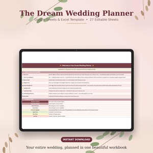 May include: A digital wedding planner template displayed on a tablet screen, titled The Dream Wedding Planner. It includes 27 editable Google Sheets and Excel sheets, featuring a welcome page, instructions, and a colour legend for tracking wedding data.
