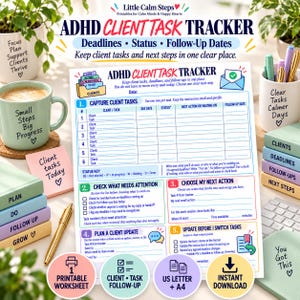 May include: A printable ADHD client task tracker worksheet featuring five numbered sections for managing deadlines, status, and follow-up dates. The document includes a table for client tasks, a status key, and prompts for planning updates and next actions.