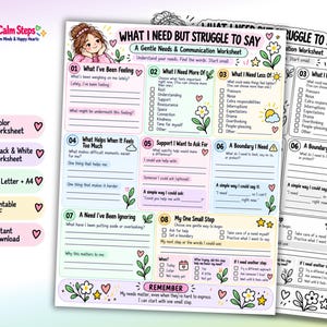 May include: A printable worksheet titled What I Need But Struggle To Say, featuring eight numbered sections for emotional reflection, communication prompts, and goal setting. The document includes pastel-colored illustrations, floral accents, and a black-and-white version, all designed for personal needs assessment and boundary setting.