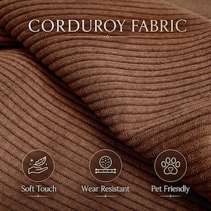 May include: Brown corduroy fabric with a ribbed texture. The image includes the text CORDUROY FABRIC at the top and three circular icons at the bottom labeled Soft Touch, Wear Resistant, and Pet Friendly, each featuring a graphic symbol.