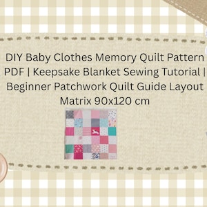 DIY Baby Clothes Memory Quilt Pattern PDF | Keepsake Blanket Sewing Tutorial | Beginner Patchwork Quilt Guide Layout Matrix 90x120 cm