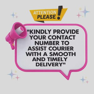 May include: A pink megaphone and a speech bubble with the text "KINDLY PROVIDE YOUR CONTACT NUMBER TO ASSIST COURIER WITH A SMOOTH AND TIMELY DELIVERY". A yellow banner reads "ATTENTION PLEASE".