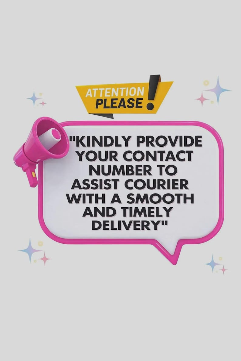 May include: A pink megaphone and a speech bubble with the text "KINDLY PROVIDE YOUR CONTACT NUMBER TO ASSIST COURIER WITH A SMOOTH AND TIMELY DELIVERY". A yellow banner reads "ATTENTION PLEASE".