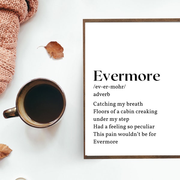 Evermore Inspired Definition Digital Print