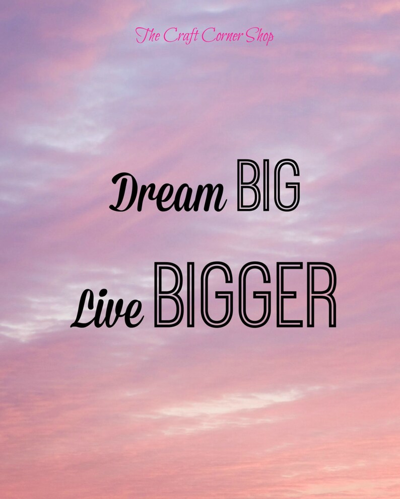 Dream Big Live Bigger Printable Inspiring Wall Art Digital Etsy