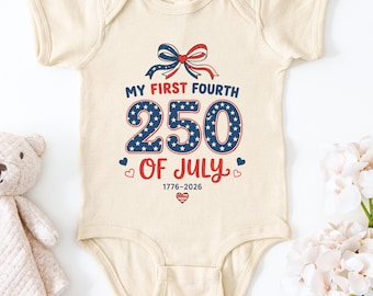 My First 4th of July Baby Bodysuit, USA 250 Baby Outfit, America 250th Shirt, Patriotic Newborn Clothes, Independence Day 1776 2026