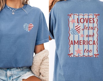 Comfort Colors Loves Jesus and America Too Shirt, Christian 4th of July Tee, Patriotic Coquette Bow USA Flag Back Print, Red White Blue