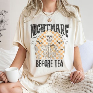 Nightmare Before Tea Retro Comfort Color Cute Vintage Skeleton Halloween Shirt Gift For Tea Lover Tshirt Fall Funny Spooky Season Coffee Tee