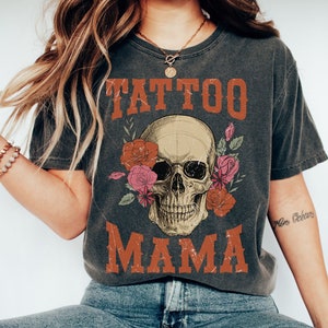 Cool Tattoo Mom Plus Size Graphic Ink T-Shirt Gift For Tattoo Lover Gift Inked Tee Shirt Tattooed Mama Tshirt Art Tattoo Artist Tatted Shirt