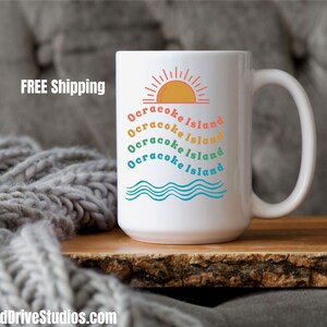 Ocracoke Coffee Mug Ocracoke NC Mug Ocracoke Island North Carolina Ocracoke Mug Ocracoke Gift Outer Banks 15oz mug Outerbanks Coffee Mug