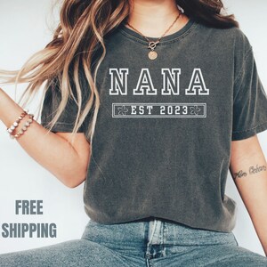 Custom Nana Tee Shirt Nana Shirt New Nana Gift Custom Mother&#39;s Day Gift Grandma Gift Grandma Gift For Mom Grandma Sweatshirt Cute Nana Shirt