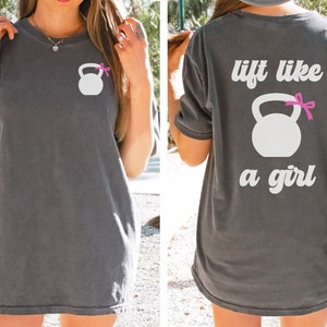 Comfort Color Lift Like A Girl Oversized Pump Cover Workout Shirt Frauen Lifting T-Shirt Geschenk für Weightlifter Fitness Gym Lover Muscle Mommy