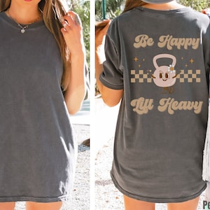 Be Happy Lift Heavy Retro Pump Cover Funny Workout T-Shirt Gift For Weightlifter Oversized Women Work Out Gym Lover Tee Shirt Fitness Tshirt
