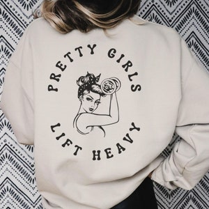 Pretty Girls Lift Heavy Women Sweatshirt Aesthetic Workout Apparel Gift for Gym Lover Workout Gift Body Positive Hoodie Sports Training Gym
