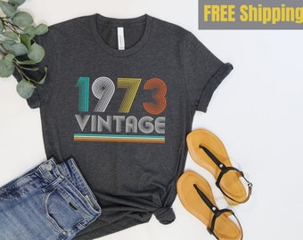 50th Birthday Shirt Vintage 1973 Shirt 50th Birthday Gift For Women 50th Birthday Gift For Men 50th Birthday Friend 50th Birthday Woman Gift